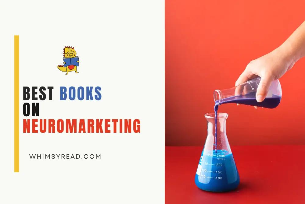 5 Best Books on Neuromarketing That Made Me Rethink How We Buy, Sell, and Even Decide What’s for Dinner
