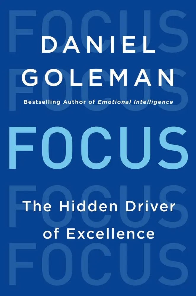 Focus The Hidden Driver of Excellence