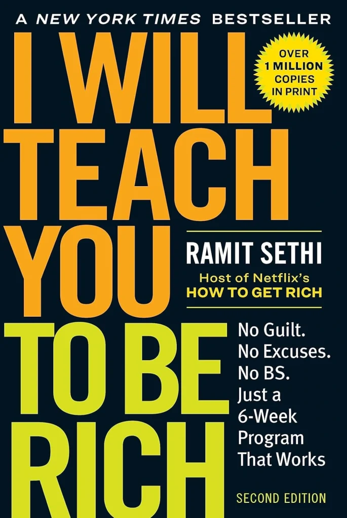 I Will Teach You to Be Rich No Guilt. No Excuses. Just a 6-Week Program That Works (Second Edition)