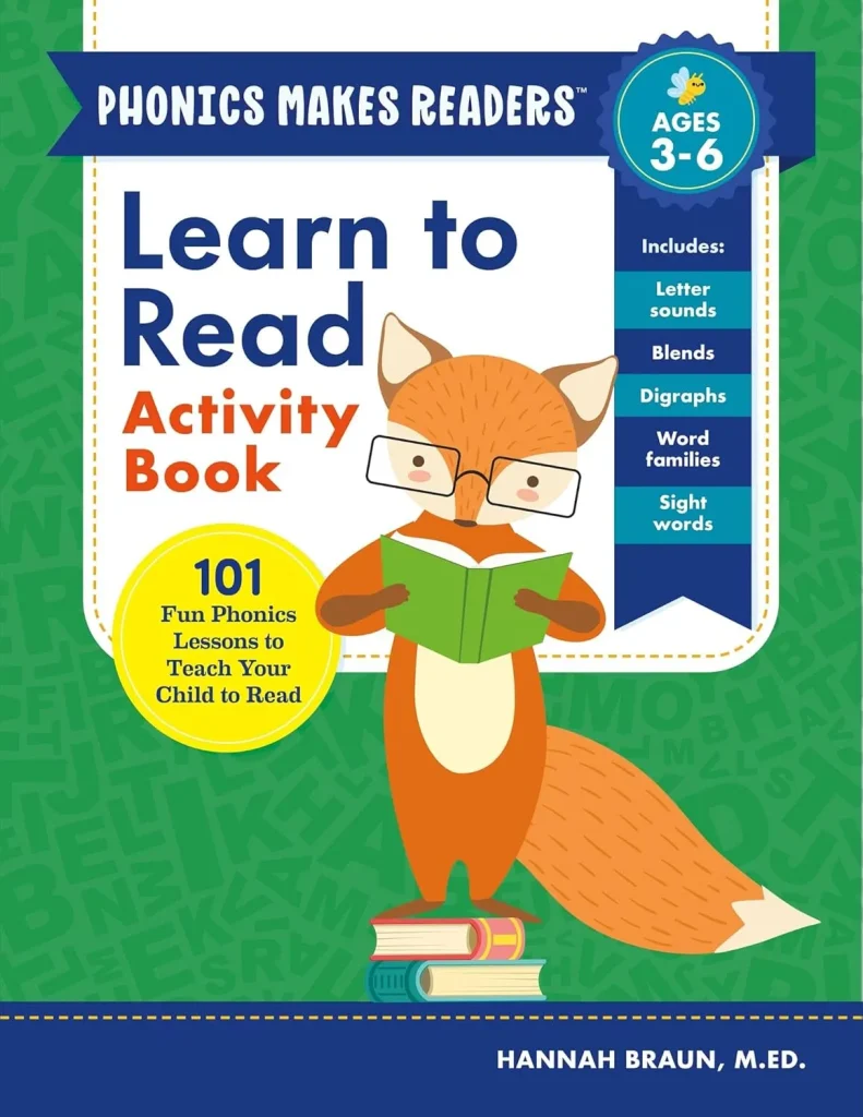 Learn to Read Activity Book 101 Fun Phonics Lessons to Teach Your Child to Read (Phonics Makes Readers)
