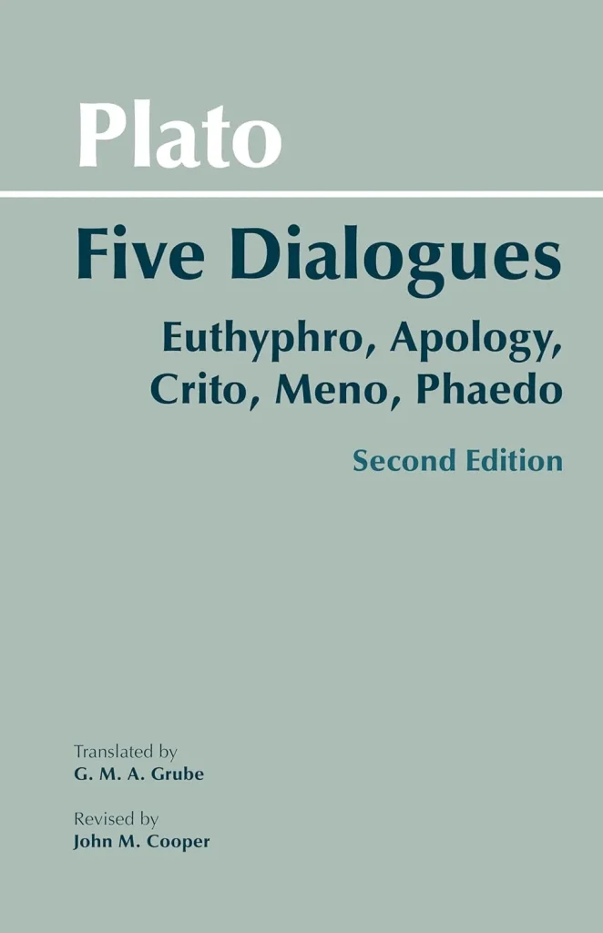 Plato Five Dialogues Euthyphro, Apology, Crito, Meno, Phaedo (Hackett Classics)