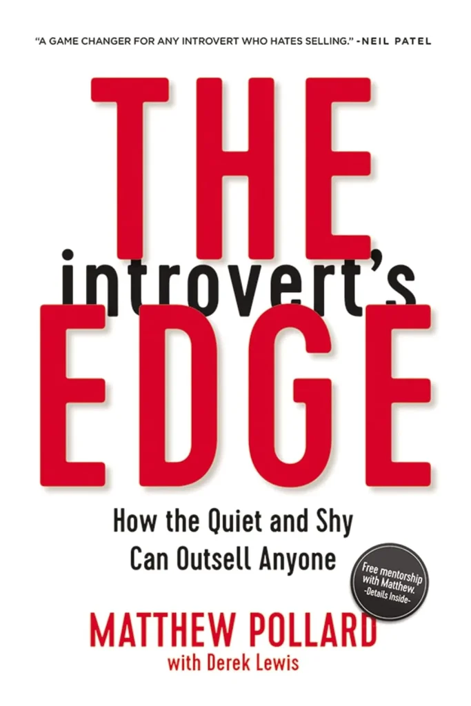 The Introvert's Edge How the Quiet and Shy Can Outsell Anyone (The Introvert’s Edge Series)