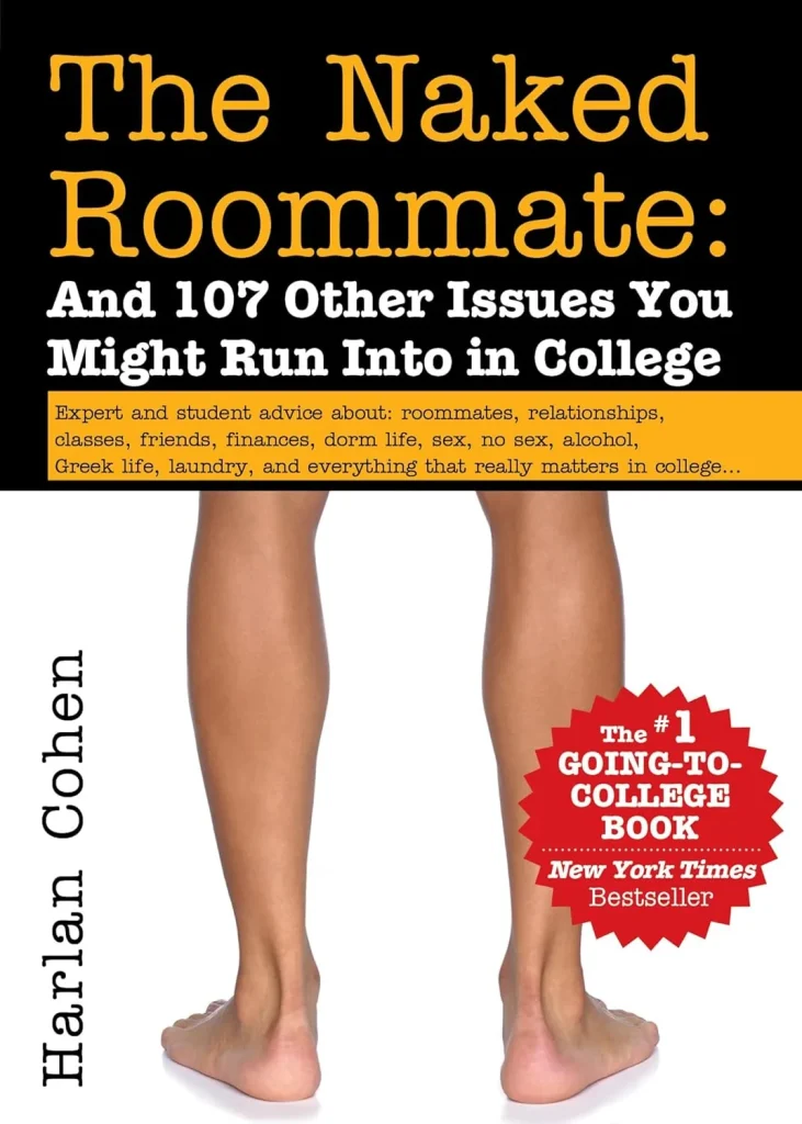 The Naked Roommate And 107 Other Issues You Might Run Into in College (Essential College Life Survival Guide and Graduation Gift for Students, Banned Book)