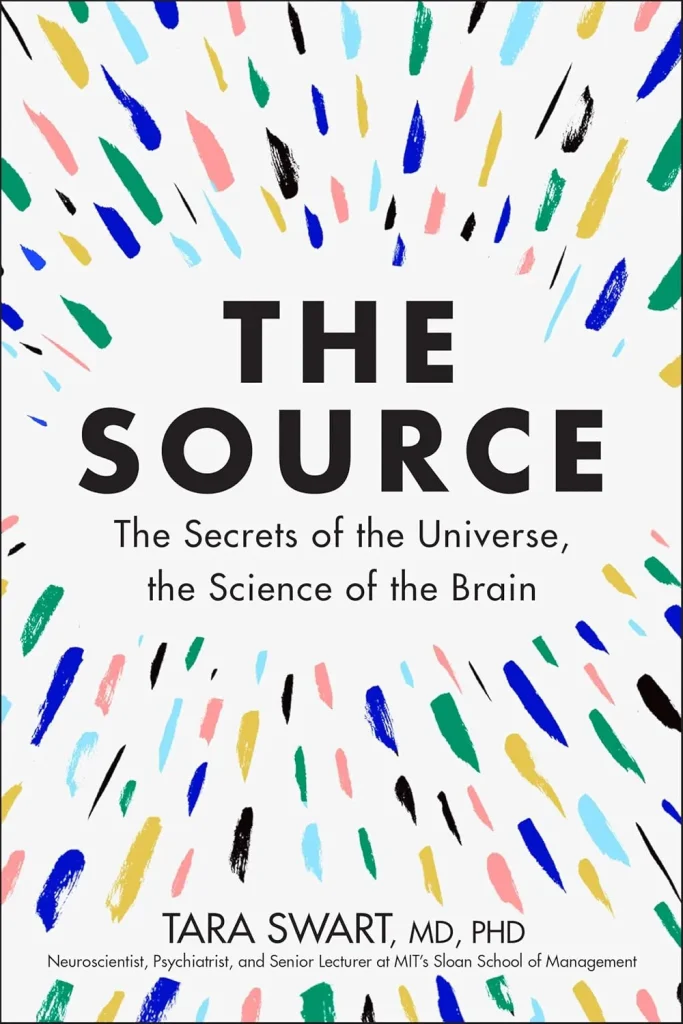 The Source A Transformative Guide to Unlocking Your Mind, Harnessing Neuroplasticity, and Manifesting Success Through the Power of the Law of Attraction