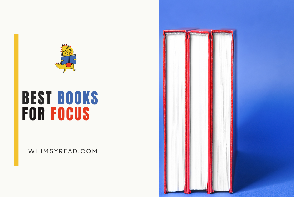 The Best Books for Focus: Lessons I Wish I’d Learned Sooner