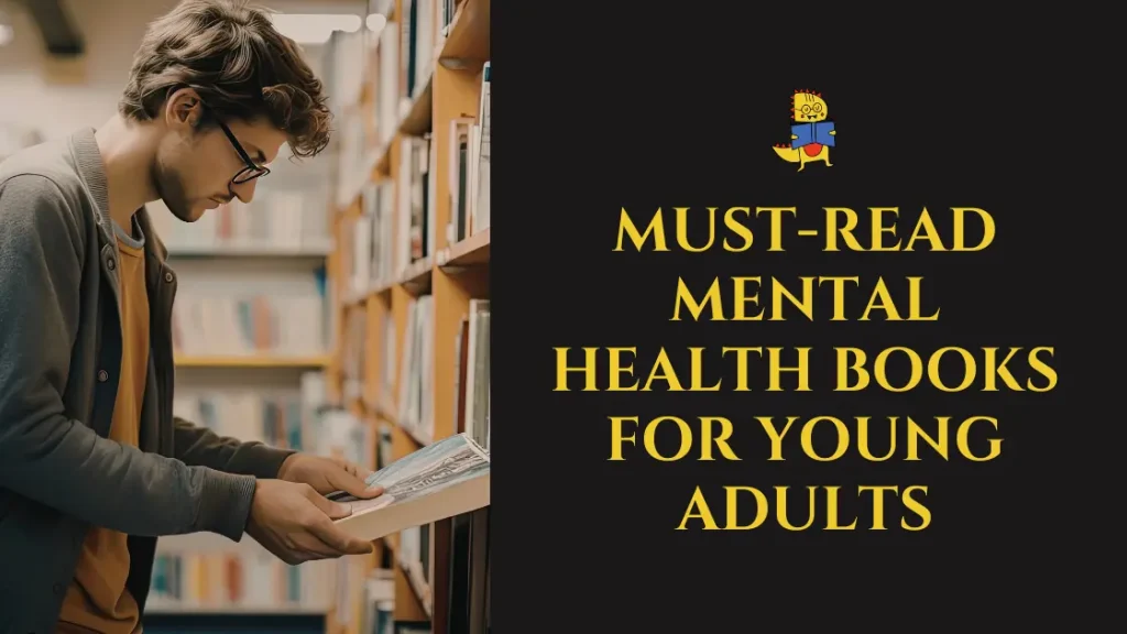 Must-Read Mental Health Books for Young Adults