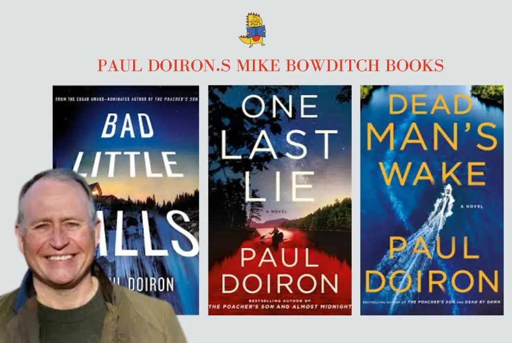 Paul Doiron’s Mike Bowditch Books: The Definitive Guide to Maine’s Most Famous Warden