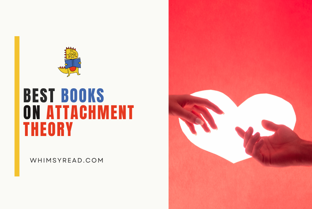 Best Books on Adult Attachment Theory That Changed My Relationships