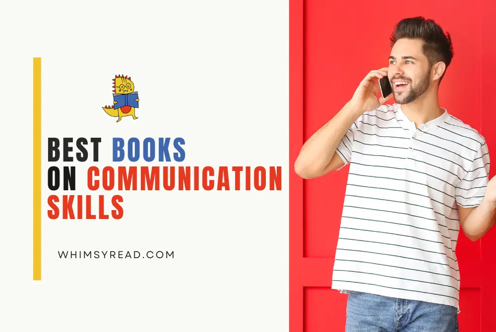 Top 5 Communication Skills Books That Will Transform Your Career and Relationships