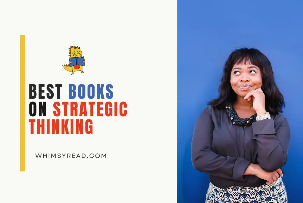 Must Read Strategic Thinking Books for Leaders: Top 5 Picks for Better Decisions