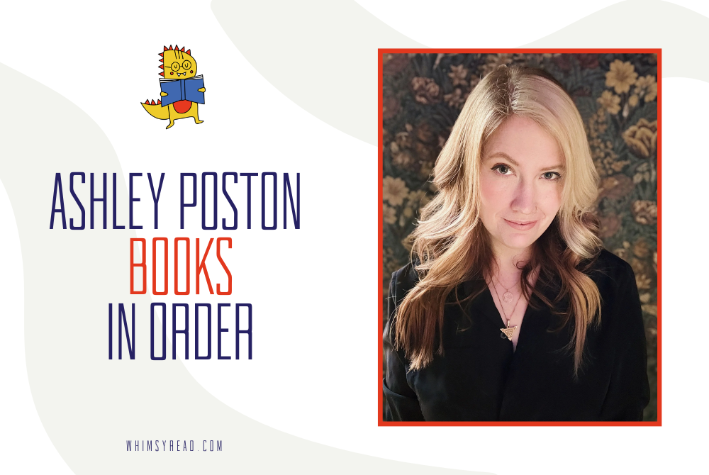 The Ultimate Guide to Reading Ashley Poston Books in Order