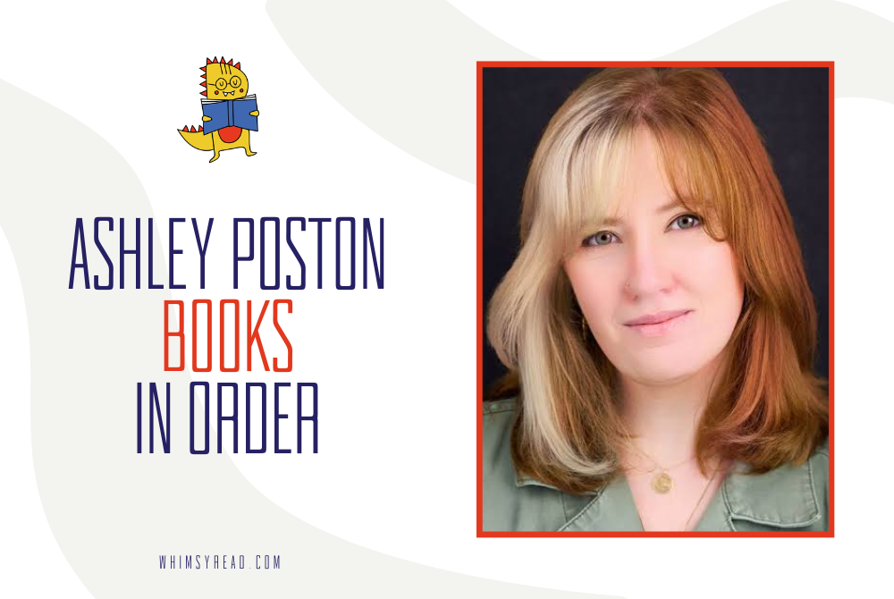 The Ultimate Guide to Reading Ashley Poston Books in Order