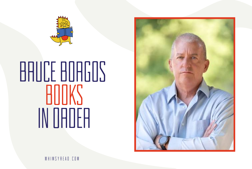 The Complete Guide to Reading Bruce Borgos Books in Order