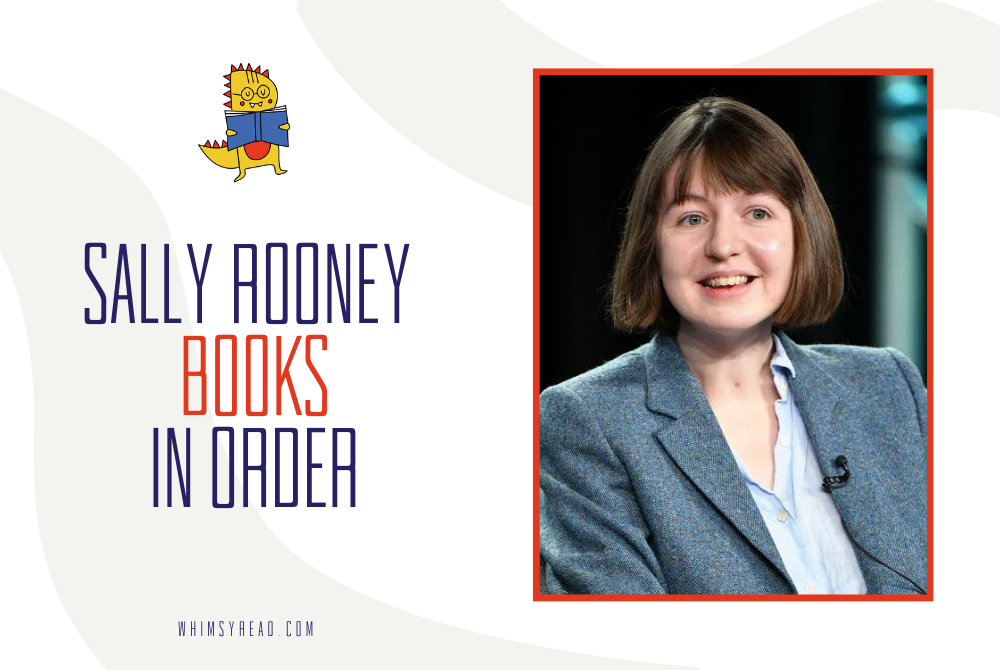 The Complete Guide to Reading Sally Rooney Books in Order