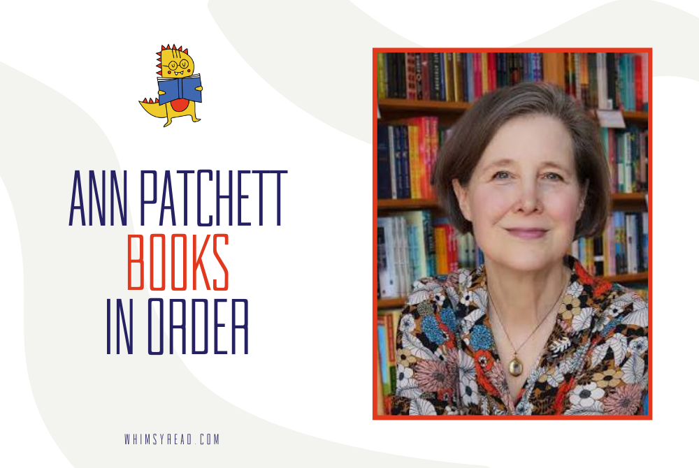 Ann Patchett Books in Order