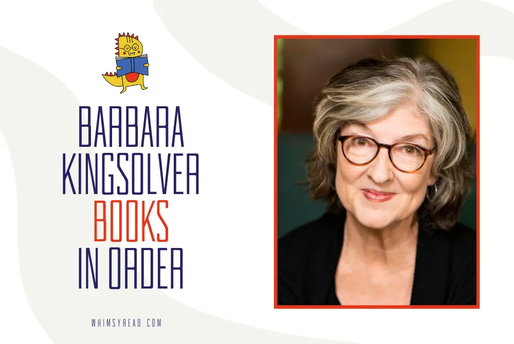 Barbara Kingsolver Books in Order: Complete Guide to Her Novels and Books