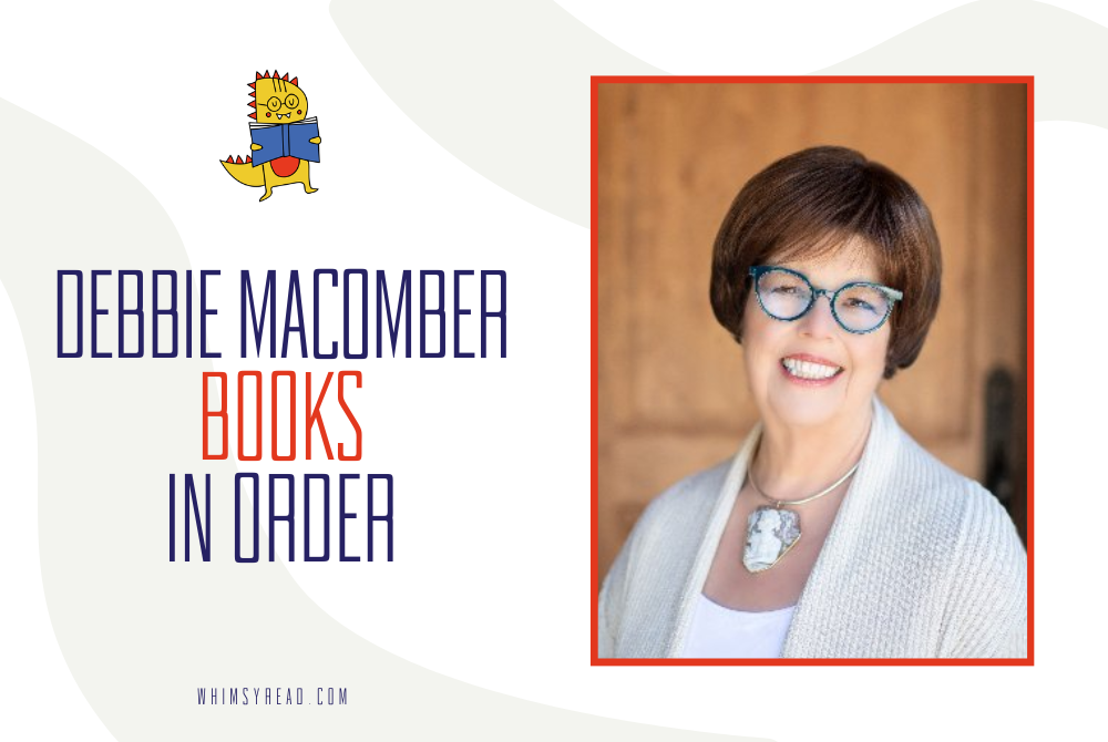 Debbie Macomber Books in Order: The Complete Romance & Women’s Fiction Guide