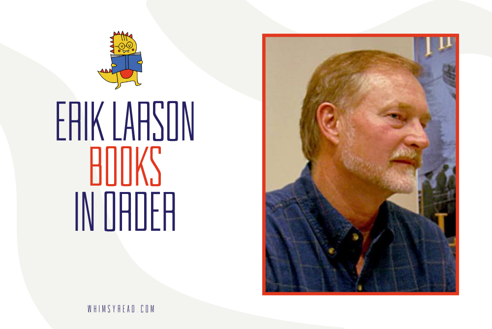 Erik Larson Books in Order