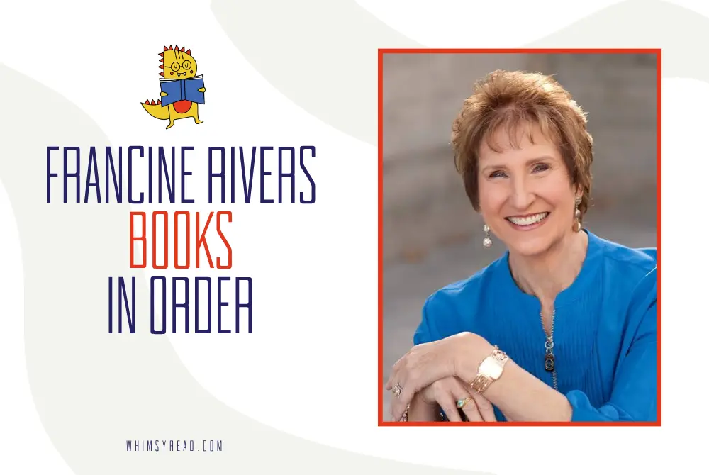 Francine Rivers Books in Order: A Complete Guide to Her Most Beloved Stories