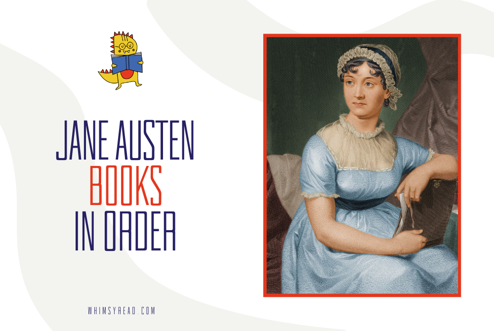 How to Read Jane Austen Books in Order: Publication, Composition, and the Best Starting Points