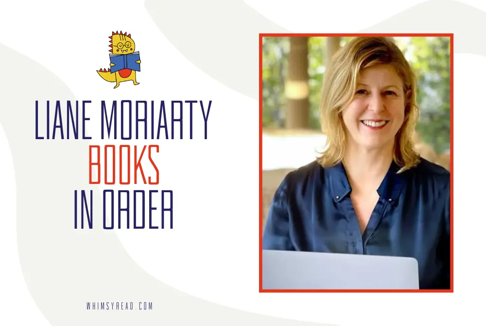 Liane Moriarty Books in Order: The Complete Reading Guide