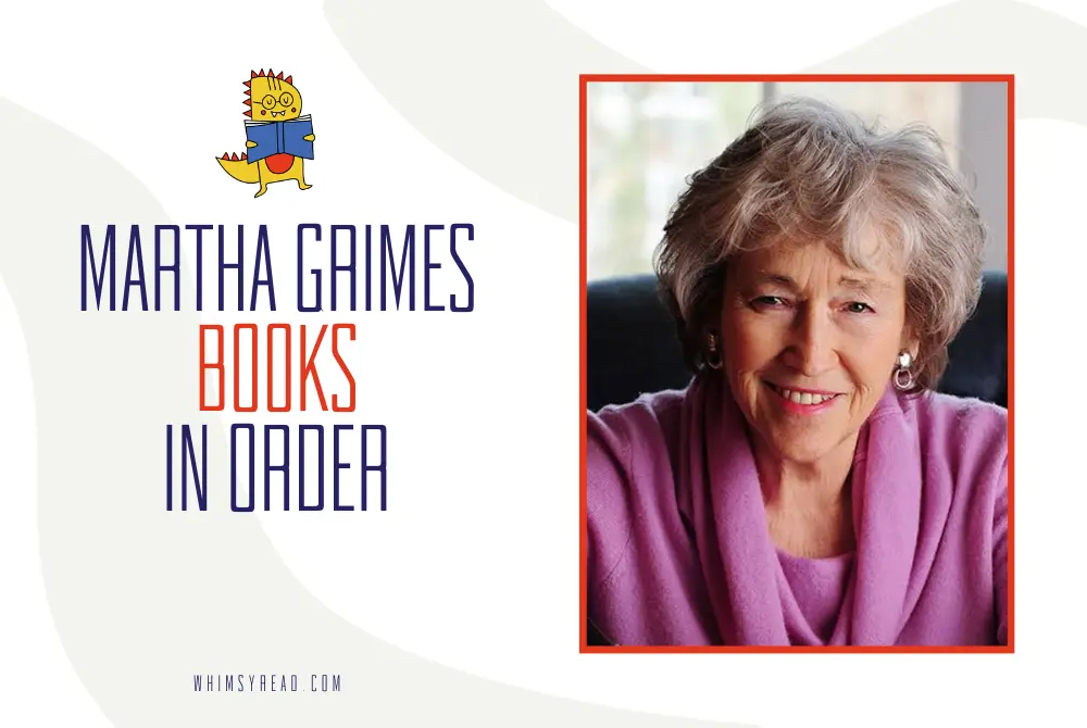 Martha Grimes Books in Order: Richard Jury Mysteries, Emma Graham & More