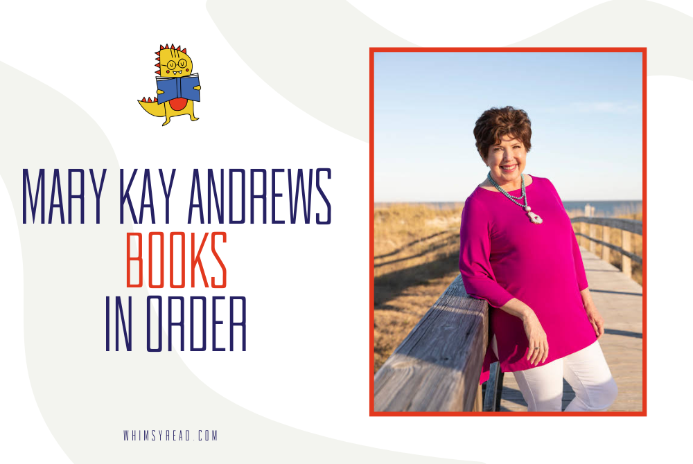 Mary Kay Andrews Books in Order: The Complete Beach Read & Mystery Guide