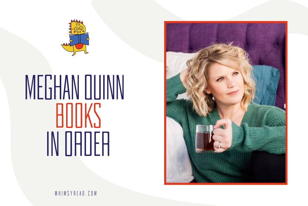 Meghan Quinn Books in Order: Every Series, Every Standalone, Complete 2026 Guide