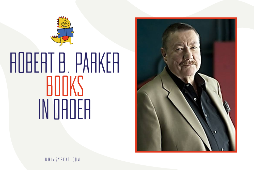 Robert B. Parker Books in Order: Every Series, Spenser Novel & More