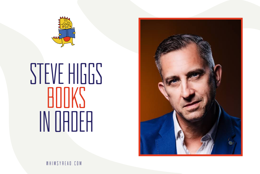 Steve Higgs Books in Order