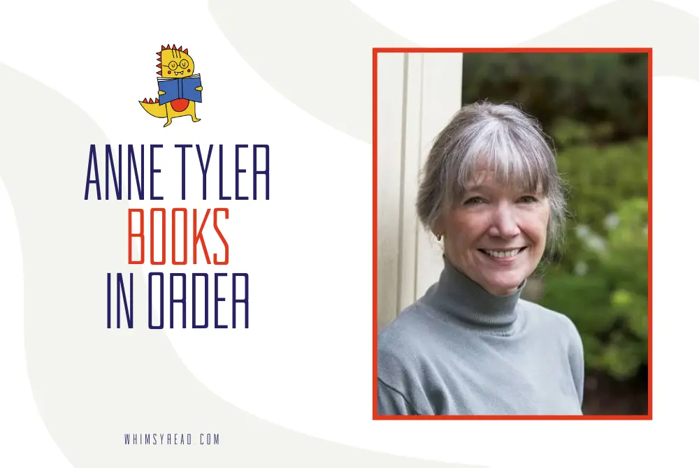 Anne Tyler Books in Order: Every Novel from If Morning Ever Comes to Three Days in June