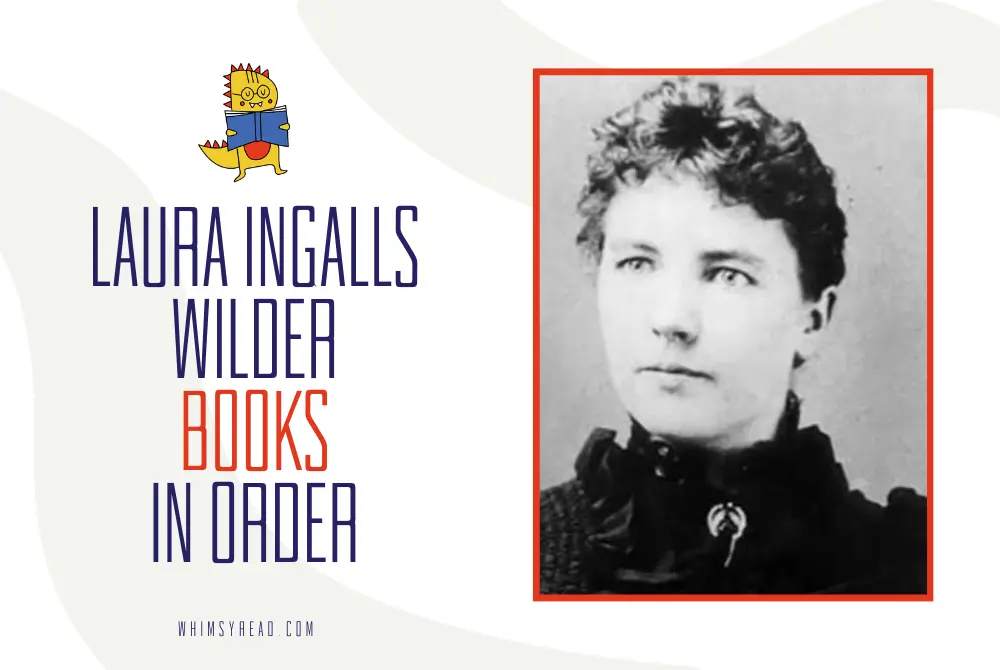 Laura Ingalls Wilder Books in Order: The Little House Series Guide