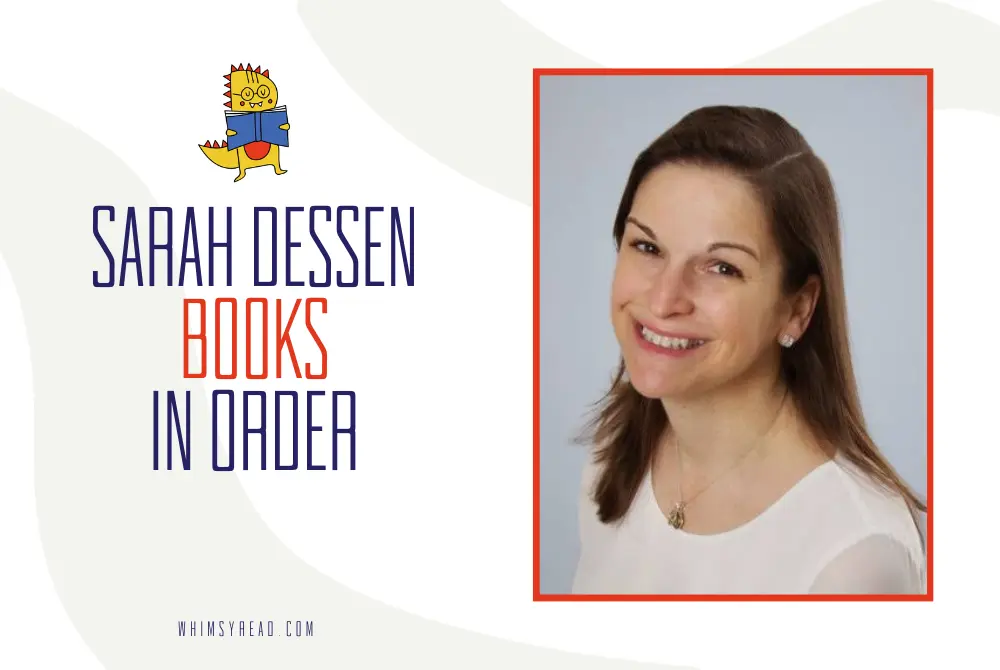 Sarah Dessen Books in Order: From That Summer to Change of Plans