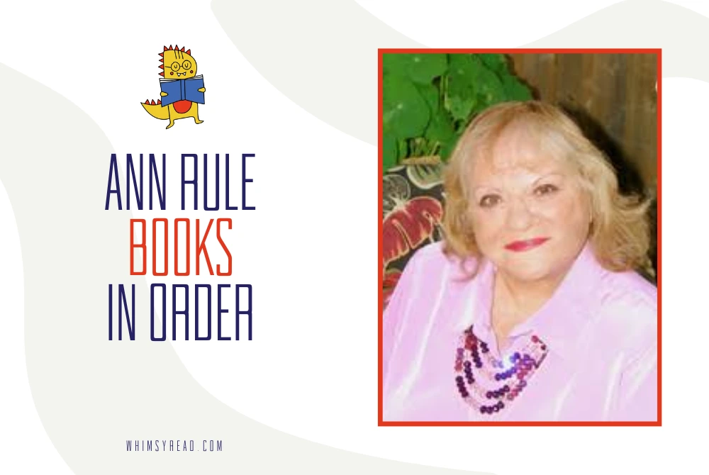 Ann Rule Books in Order: Complete True Crime Reading Order