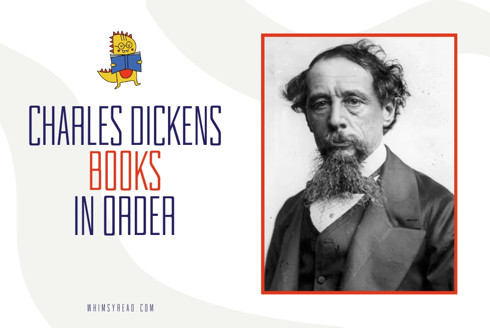Charles Dickens Books in Order: Complete Novels and Major Works