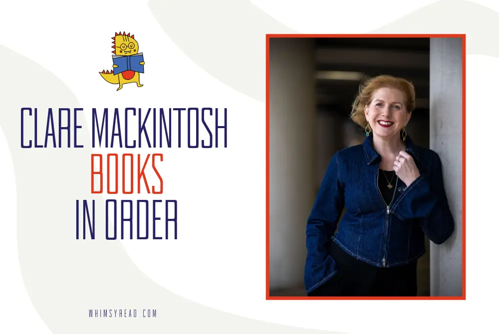 Clare Mackintosh Books in Order: From I Let You Go to Her Ffion Morgan Mysteries