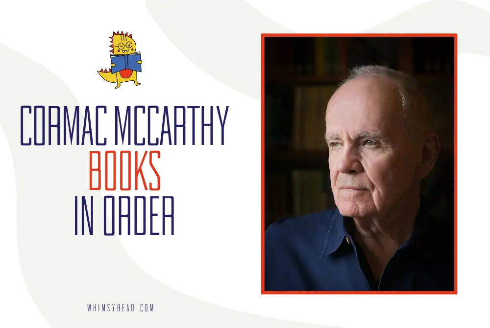 Cormac McCarthy Books in Order: His Novels, the Border Trilogy, and Final Works
