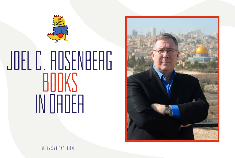 Joel C. Rosenberg Books in Order: The Last Jihad, Marcus Ryker, and His Complete Thriller Bibliography