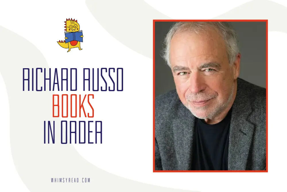 Richard Russo Books in Order: North Bath Trilogy and Standalones