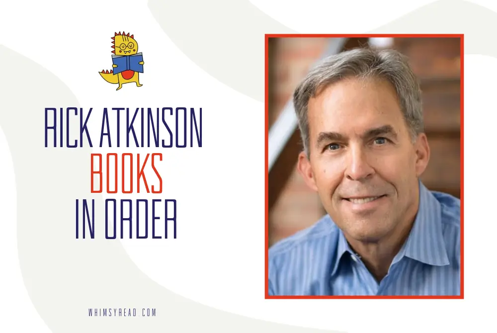Rick Atkinson Books in Order: Every History Book and Both Trilogies