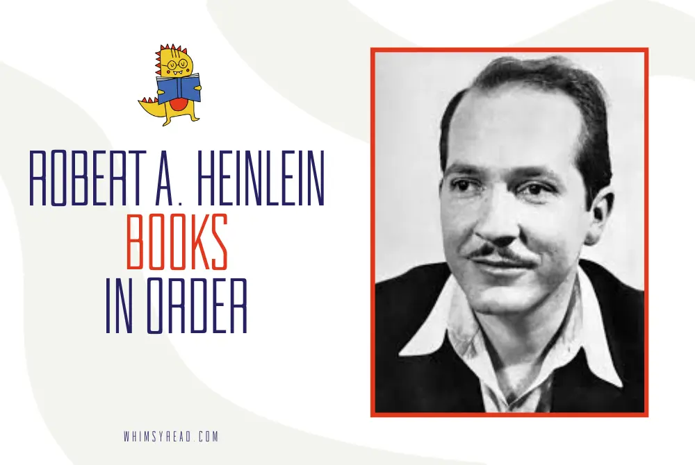 Robert A. Heinlein Books in Order: His Complete Novel and Series Reading Guide