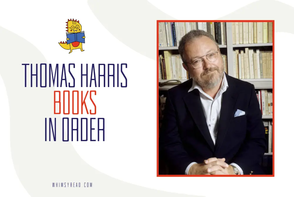 Thomas Harris Books in Order: Hannibal Lecter Series & Standalone Novels
