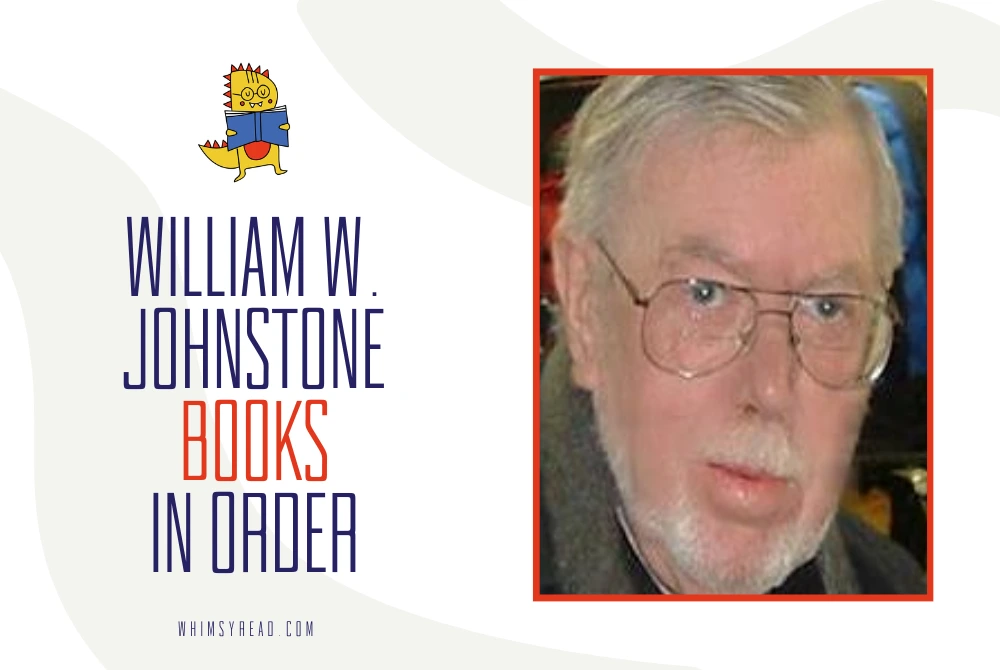 William W. Johnstone Books in Order: The Complete Guide to Mountain Man, Ashes, Eagles and Every Western He Wrote
